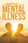 Image for Battle against Mental Illness: The Chapters in My Life