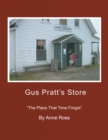 Image for Gus Pratt&#39;s Store: &#39;&#39;The Place That Time Forgot&#39;&#39;