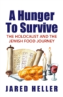 Image for Hunger To Survive: The Holocaust and the Jewish Food Journey