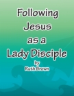 Image for Following Jesus as a Lady Disciple