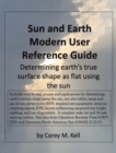 Image for Sun and Earth Modern User Reference Guide: Determining earth&#39;s true surface shape as flat using the sun