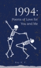 Image for 1994: Poems of Love for You and Me