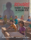 Image for Beware! There&#39;s A Bully In Room 203!