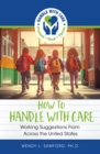 Image for How to Handle With Care: Working Suggestions from Across the United States