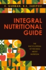 Image for Integral Nutritional Guide: The Encyclopedia of the Ideas about Nutrition