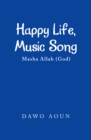 Image for Happy Life, Music Song: Masha Allah (God)
