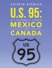 Image for U.S. 95: A Journey from Mexico to Canada