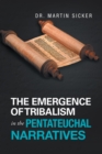 Image for Emergence of Tribalism in the Pentateuchal Narratives
