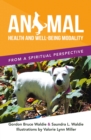 Image for ANIMAL       HEALTH AND WELL-BEING                     MODALITY: FROM A SPIRITUAL PERSPECTIVE