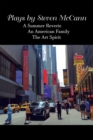 Image for Plays by Steven McCann: A Summer Reverie    An American Family     The Art Spirit