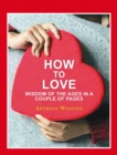 Image for How to Love: Wisdom of the Ages in a Couple of Pages