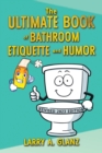 Image for Ultimate Book of Bathroom Etiquette and Humor