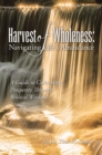 Image for Harvest of Wholeness: Navigating Life&#39;s Abundance: A Guide to Cultivating Prosperity Through Biblical Wisdom