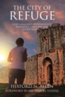 Image for City of Refuge: God&#39;s Gracious Provision for Humanity&#39;s Failures and Shortcomings