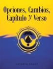 Image for Opciones, Cambios, Capitulo y Verso