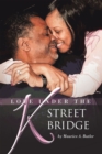 Image for Love Under the K Street Bridge