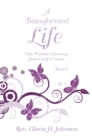 Image for Transformed  Life: One Woman&#39;s Journey from Grief to Grace