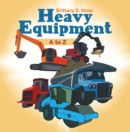 Image for Heavy Equipment: A to Z