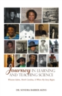 Image for Journey in Learning and Teaching Science: Winston-Salem, North Carolina, Is Where My Story Begins