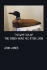 Image for THE MYSTICS OF THE GREEN HEAD RED EYED LOON
