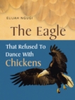 Image for Eagle That Refused To Dance With Chickens