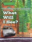 Image for What Will I See?: We&#39;re Going to the Mountain