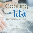 Image for Cooking with Tita: Recipes from my youth