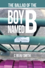 Image for Ballad of the Boy Named B