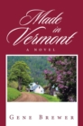 Image for Made in Vermont: a novel