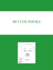 Image for Better Smoke