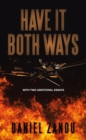 Image for Have It Both Ways: With Two Additional Essays
