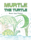 Image for Murtle the Turtle