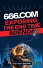 Image for 666.com: Exposing The End Time Agenda