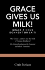Image for Grace Gives Us Milk!: Ms. Grace Leathers and the Milk of Human Kindness!