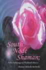 Image for South Node Shaman; India Ashtanga to Thailand Silence