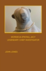 Image for MORDECAI (PINTAIL) JACY : LEGENDARY CHIEF INVESTIGATOR: LEGENDARY CHIEF INVESTIGATOR