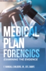 Image for Medical Plan Forensics: Examining the Evidence