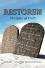 Image for RESTORE!!! : The Spirit of Truth: The Spirit of Truth