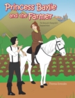 Image for PRINCESS BAYLIE AND THE FARMER: THE STORY OF A YOUNG GIRL&#39;S EMPOWERMENT