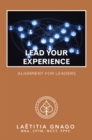Image for Lead Your Experience: Alignment for Leaders