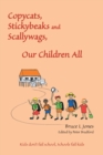 Image for Copycats, Stickybeaks and Scallywags, Our Children All