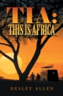 Image for Tia: This Is Africa