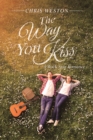 Image for The Way You Kiss: A Rock Star Romance