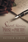 Image for Short Stories, Prose and Poetry: Musings Of An Overactive Mind