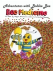 Image for Adventures With Bobbie Bee: Bee Medicine