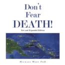 Image for Don&#39;t Fear DEATH!
