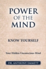 Image for POWER OF THE MIND KNOW YOURSELF: Your Hidden Unconscious-Mind