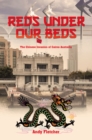 Image for Reds under our Beds: The Chinese Invasion of Cairns Australia