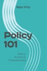 Image for Policy 101: Policy Practice Transformed