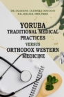 Image for YORUBA TRADITIONAL MEDICAl PRACTICES VERSUS ORTHODOX WESTERN MEDICINE